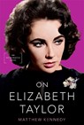 On Elizabeth Taylor - Matthew (Independent writer Kennedy - 9780197664117