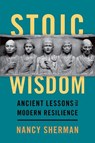 Stoic Wisdom - Nancy (Distinguished University Professor and Professor of Philosophy Sherman - 9780197673072