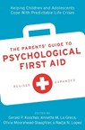 The Parents' Guide to Psychological First Aid - Gerald P. (Director of Clinical and School Psychology Koocher ; Annette M. (Distinguished Professor of Psychology and Pediatrics La Greca ; Olivia (Psychologist Moorehead-Slaughter - 9780197678794