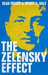 The Zelensky Effect - Olga Onuch ; Henry E Hale - 9780197684511