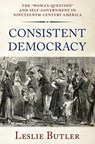 Consistent Democracy - Leslie (Associate Professor of History Butler - 9780197685839