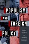 Populism and Foreign Policy - Sandra (Chair of International Relations Destradi ; Johannes (Senior Research Fellow Plagemann - 9780197694985