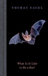 What Is It Like to Be a Bat? - Thomas (University Professor Emeritus Nagel - 9780197752791