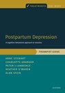 Postpartum Depression Therapist Guide - Anne (Consultant Child & Adolescent Psychiatrist Stewart ; Charlotte (Acting Consultant Clinical Psychologist Granger ; Peter J. (Associate Professor of Clinical Psychology Lawrence ; Heather (Professor of Perinatal and Clinical Psychology O'Mahen - 9780197759707