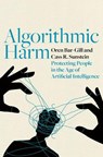 Algorithmic Harm - Oren (William J. Friedman and Alicia Townsend Friedman Professor of Law and Economics Bar-Gill ; Cass R. (Robert Walmsley Professor Sunstein - 9780197778203