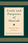 Goals and Purposes of Shariah - Mohammad Hashim (Former Professor and CEO Kamali - 9780197786369