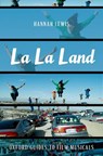 La La Land - Hannah (Associate Professor of Musicology Lewis - 9780197791950