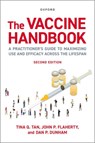 The Vaccine Handbook - Tina Q. (Professor of Medicine at the Feinberg School of Medicine Tan ; John P. (Professor of Medicine at the Feinberg School of Medicine Flaherty ; Dan P. (Chair Dunham - 9780197792933