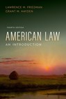 American Law - Lawrence M. (Professor Friedman ; Grant M. (Professor Hayden - 9780197793121