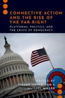 Connective Action and the Rise of the Far-Right - Steven (Professor Livingston ; Michael (Managing Director of the Moynihan Center Miller - 9780197794944