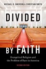 Divided by Faith - Michael O. (Harry and Hazel Chavanne Fellow in Religion and Public Policy Emerson ; Christian (William R. Kenan Smith - 9780197796726