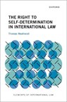 The Right to Self-Determination in International Law - Thomas Weatherall - 9780197798089