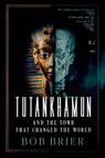 Tutankhamun and the Tomb that Changed the World - Bob (Senior Research Fellow at the C.W. Post Campus Brier - 9780197800409