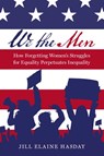 We the Men - Jill Elaine (Distinguished McKnight University Professor and Centennial Professor of Law Hasday - 9780197800805