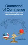 Command of Commerce - Ben A. Vagle ; Stephen G. (Professor of Government Brooks - 9780197802298