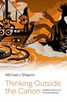 Thinking Outside the Canon - Michael J. (Professor Emeritus of Political Science Shapiro - 9780197806234