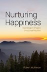Nurturing Happiness - Robert (Professor of Sociology Emeritus Wuthnow - 9780197807040