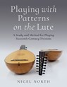 Playing with Patterns on the Lute - Nigel (Lutenist and Teacher and Professor Emeritus (Lute) North - 9780197808733