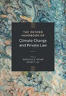 The Oxford Handbook of Climate Change and Private Law - Douglas A. (Joseph M. Field '55 Professor of Law Kysar ; Ernest (Chan Sek Keong Professor of Private Law Lim - 9780197809167