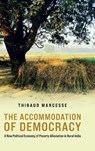 The Accommodation of Democracy - Thibauld (Assistant Professor of Comparative and South Asian Politics Marcesse - 9780197813140