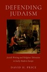 Defending Judaism - David H. (Professor of Jewish Studies Price - 9780197814833
