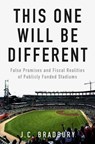 This One Will Be Different - J.C. (Professor of Economics Bradbury - 9780197820216