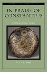In Praise of Constantius - Alan J. (Associate Professor of Classics Ross - 9780197827543