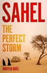Sahel: The Perfect Storm - Morten Bøås - 9780197840290