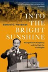 Into the Bright Sunshine - Samuel G. Freedman - 9780197858721