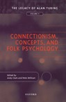 Connectionism, Concepts, and Folk Psychology - ANDY (PROFESSOR OF PHILOSOPHY AND DIRECTOR OF PHILOSOPHY/NEUROSCIENCE/PSYCHOLOGY PROGRAM,  Professor of Philosophy and Director of Philosophy/Neuroscience/Psychology Program, University of Washington, St Louis, Missouri) Clark ; P. J. R. (Senior Lecturer in Philosophy and Computer Studies, Senior Le - 9780198235941