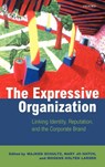 The Expressive Organization - Majken (Professor of Intercultural Communication and Management Schultz ; Mary Jo (Professor of Organization Theory Hatch ; Mogens Holten (Managing Director of Bergsøe 4 A/S (a Danish communication consultancy specializing in integrated communications) Larsen - 9780198297789
