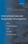 International Law and Sustainable Development - ALAN (PROFESSOR OF PUBLIC INTERNATIONAL LAW,  Professor of Public International Law, Edinburgh University) Boyle ; David (formerly Professor of Public International Law, University of Hull, now at the World Bank) Freestone - 9780198298076