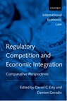 Regulatory Competition and Economic Integration - Daniel C. (Associate Dean of the Yale School of Forestry and Environmental Studies and Clinical Professor of Law Esty ; Damien (Associate Professor of Law at the University of Liege and Professor of Law Geradin - 9780198299059