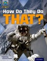 Project X Origins: Grey Book Band, Oxford Level 14: Behind the Scenes: How Do They Do That? - Charlotte Coleman-Smith - 9780198303268