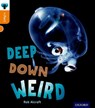 Oxford Reading Tree inFact: Level 6: Deep Down Weird - Rob Alcraft - 9780198307952