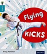 Oxford Reading Tree inFact: Level 9: Flying Kicks - Kirsty Hamilton - 9780198308171