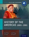 Oxford IB Diploma Programme: History of the Americas 1880-1981 Course Companion - Alexis Mamaux ; David Smith ; Mark Rogers ; Matt Borgmann - 9780198310235