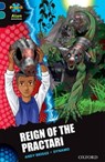 Project X Alien Adventures: Dark Blue Book Band, Oxford Level 16: Reign of the Practari - Andy Briggs - 9780198310570