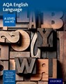 AQA AS and A Level English Language Student Book - Dan Clayton ; Angela Goddard ; Beth Kemp ; Felicity Titjen - 9780198334002