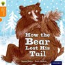 Oxford Reading Tree Traditional Tales: Level 6: The Bear Lost Its Tail - Susan Price ; Nikki Gamble ; Pam Dowson - 9780198339588