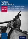 Oxford AQA History for A Level: The Crisis of Communism: The USSR and the Soviet Empire 1953-2000 - Rob Bircher - 9780198354659