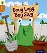 Oxford Reading Tree Story Sparks: Oxford Level 8: Doug Lugg, Boy Slug - Peter Bently - 9780198356431