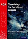 AQA GCSE Chemistry for Combined Science (Trilogy) Workbook: Foundation - Philippa Gardom Hulme - 9780198359357