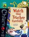 Oxford Reading Tree TreeTops Chucklers: Level 16: Watch your Teacher Carefully - John Foster - 9780198392071