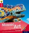 Oxford Reading Tree Explore with Biff, Chip and Kipper: Oxford Level 4: Mosaic Art - Teresa Heapy - 9780198396789