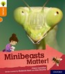 Oxford Reading Tree Explore with Biff, Chip and Kipper: Oxford Level 6: Minibeasts Matter! - Claire Llewellyn - 9780198396949