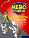 Hero Academy: Oxford Level 7, Turquoise Book Band: Bunny-wunny Bank Raid - Steven Butler - 9780198419457