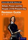 Oxford AQA GCSE History (9-1): Britain: Power and the People c1170-Present Day Revision Guide - Lindsay Bruce - 9780198432906