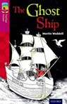 Oxford Reading Tree TreeTops Fiction: Level 10 More Pack B: The Ghost Ship - Martin Waddell - 9780198447276