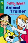 Oxford Reading Tree TreeTops Fiction: Level 12 More Pack C: Shelley Holmes Animal Trainer - Michaela Morgan - 9780198447870